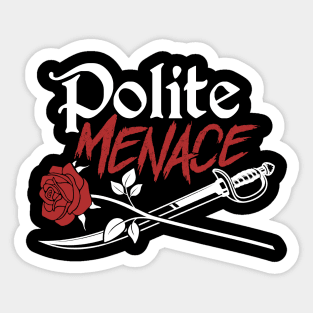 Polite Menace Sticker